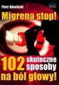 okładka książki - Migrena stop! 102 skuteczne sposoby