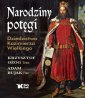 okładka książki - Narodziny potęgi. Dziedzictwo Kazimierza