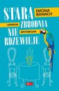 okładka książki - Stara zbrodnia nie rdzewieje