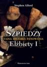 okładka książki - Szpiedzy. Tajna historia panowania