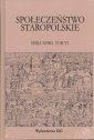 okładka książki - Społeczeństwo staropolskie. seria