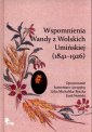 okładka książki - Wspomnienia Wandy z Wolskich Umińskiej