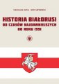 okładka książki - Historia Białorusi od czasów najdawniejszych...