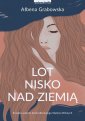 okładka książki - Lot nisko nad ziemią