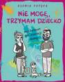 okładka książki - Nie mogę, trzymam dziecko