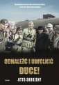 okładka książki - Odnaleźć i uwolnić Duce! Wspomnienia