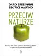 okładka książki - Przeciw naturze. Prawdy i mity