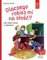 okładka książki - Dlaczego robisz mi na złość? Jak