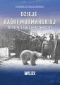 okładka książki - Dzieje Baśki Murmańskiej. Historia