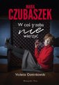 okładka książki - Maria Czubaszek. W coś trzeba nie