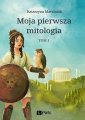 okładka książki - Moja pierwsza mitologia. Tom 1.