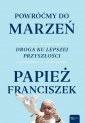 okładka książki - Powróćmy do marzeń. Droga ku lepszej