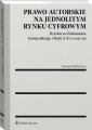 okładka książki - Prawo autorskie na jednolitym rynku