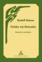 okładka książki - Sztuka wychowania. Metodyka i dydaktyka