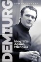 okładka książki - Demiurg. Biografia Adama Michnika