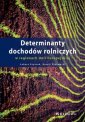 okładka książki - Determinanty dochodów rolniczych