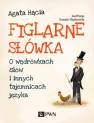 okładka książki - Figlarne słówka. O wędrówkach słów