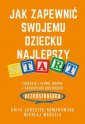 okładka książki - Jak zapewnić swojemu dziecku najlepszy