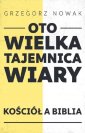 okładka książki - Oto Wielka Tajemnica Wiary. Kościół