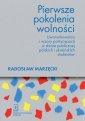 okładka książki - Pierwsze pokolenia wolności. Uwarunkowania