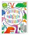 okładka książki - Absolutnie fantastyczne dinozabawy