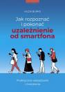 okładka książki - Jak rozpoznać i pokonać uzależnienie