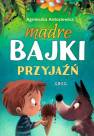 okładka książki - Mądre bajki - przyjaźń