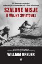 okładka książki - Szalone misje II wojny światowej