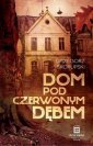 okładka książki - Dom Pod Czerwonym Dębem