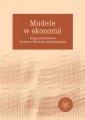 okładka książki - Modele w ekonomii. Księga jubileuszowa