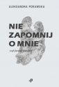 okładka książki - Nie zapomnij o mnie czyli fatalna