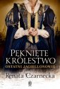 okładka książki - Pęknięte królestwo. Ostatni Jagiellonowie