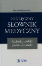 okładka książki - Podręczny słownik medyczny łacińsko-polski...