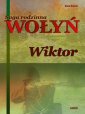 okładka książki - Saga rodzinna. Wołyń. Wiktor. Tom