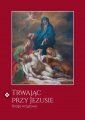 okładka książki - Trwając przy Jezusie. Droga krzyżowa