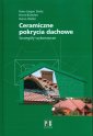 okładka książki - Ceramiczne pokrycia dachowe. Szczegóły