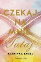 okładka książki - Czekaj na mnie Tutaj