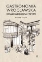 okładka książki - Gastronomia wrocławska w czasach