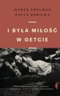 okładka książki - I była miłość w getcie