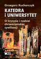 okładka książki - Katedra i uniwersytet. O kryzysie