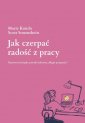 okładka książki - Jak czerpać radość z pracy