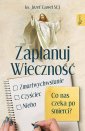 okładka książki - Zaplanuj wieczność. Zmartwychwstanie,