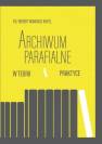 okładka książki - Archiwum parafialne w teorii i