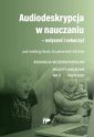 okładka książki - Audiodeskrypcja w nauczaniu - usłyszeć