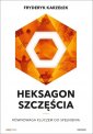 okładka książki - Heksagon szczęścia. Równowaga kluczem