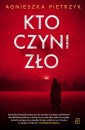 okładka książki - Kto czyni zło