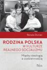 okładka książki - Rodzina polska w kulturze realnego