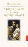 okładka książki - Święty Józef. Patron naszych czasów