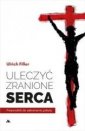 okładka książki - Uleczyć zranione serca. Przewodnik