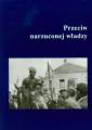 okładka książki - Przeciw narzuconej władzy. Podziemie